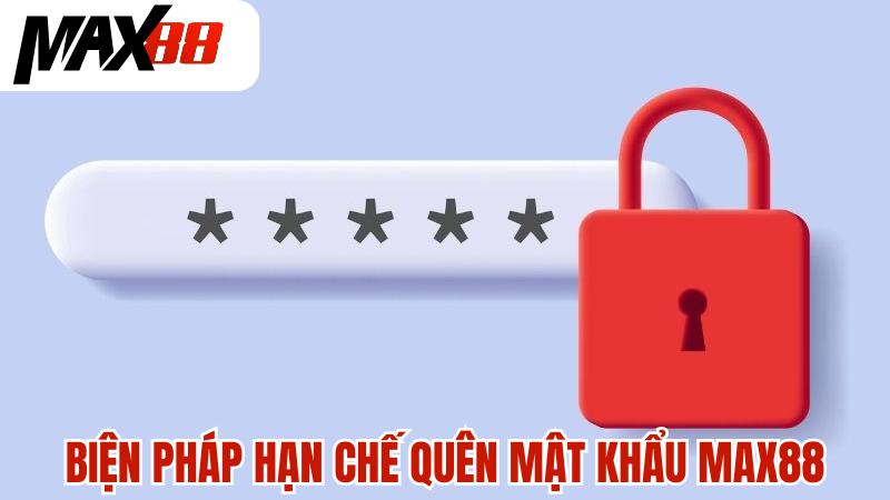 Tổng hợp các biện pháp hạn chế quên mật khẩu tại nhà cái