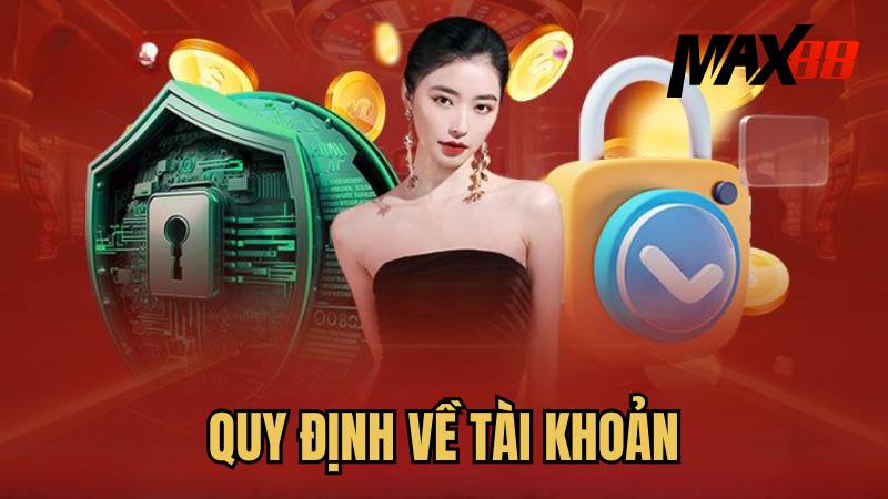 Nội dung quy định về tài khoản bảo mật tại nhà cái