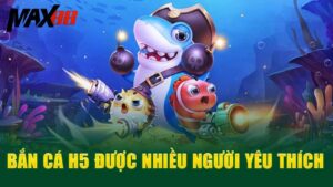 Bắn Cá H5 Max88 | Săn Cá Siêu Đổi Thưởng Hot Nhất 2025