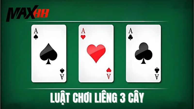 Luật Chơi Liêng 3 Cây Chi Tiết, Dễ Hiểu Dành Cho Người Mới