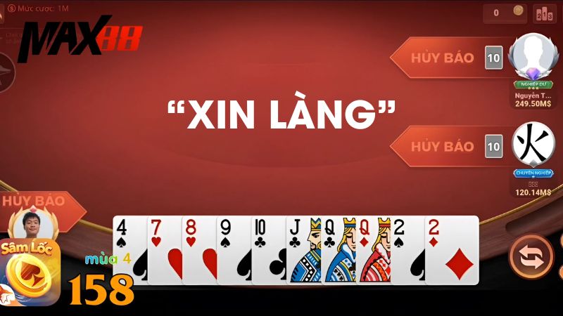 Người chơi có thể “Xin làng” khi sở hữu bài mạnh